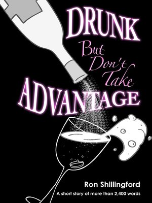 cover image of Drunk, But Don't Take Advantage